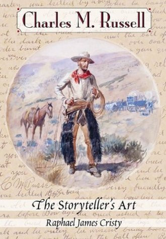 Charles M. Russell: The Storyteller's Art