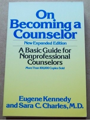 On Becoming a Counselor : A Basic Guide for Nonprofessional Counselors