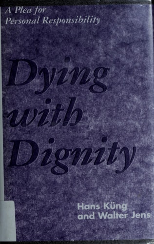 Dying With Dignity: A Plea for Personal Responsibility