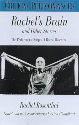 Rachel's brain and other storms: Rachel Rosenthal : performance texts