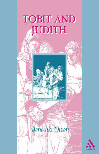 Tobit and Judith (Guides to Apocrypha and Pseudepigrapha)