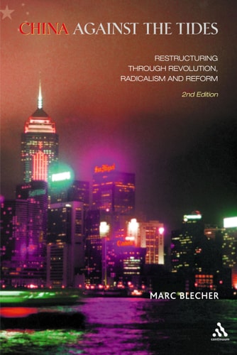 China Against the Tides Restructuring Through Revolution, Radicalism and Reform, Second Edition