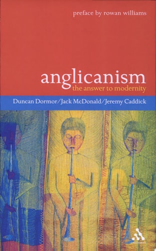 Anglicanism The Answer to Modernity