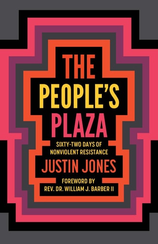 The People's Plaza Sixty-two Days of Nonviolent Resistance