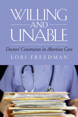 Willing and Unable Doctors' Constraints in Abortion Care