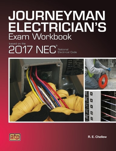 Journeyman Electrician's Exam Workbook Based on the 2017 NEC®
