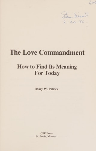 The Love Commandment How to Find Its Meaning for Today