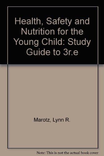 Health, Safety and Nutrition for the Young Child: Study Guide to 3r. e