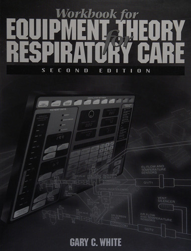 Equipment Theory for Respiratory Care