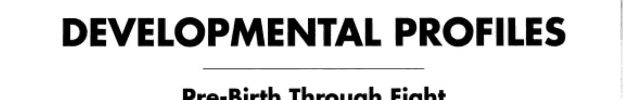 Developmental Profiles Pre-birth Through Eight
