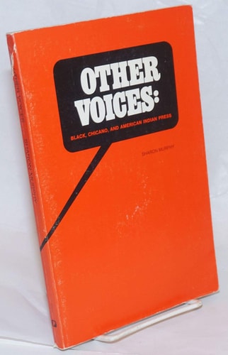 Other voices: Black, Chicano and American Indian press