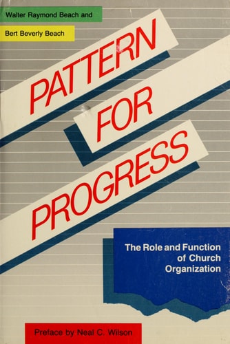 Pattern for Progress The Role and Function of Church Organization