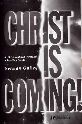 Christ is Coming! A Christ-centered Approach to Last-day Events