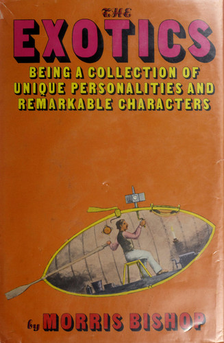 The Exotics: Being A Collection Of Unique Personalities And Remarkable Characters