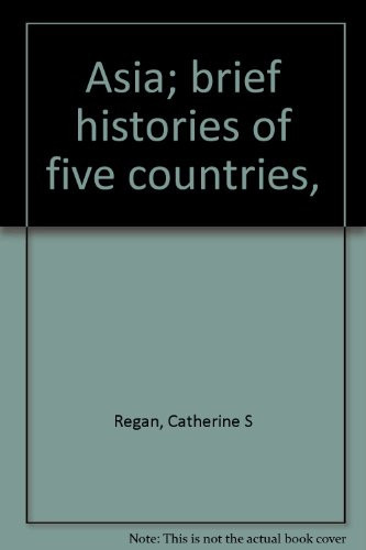 Asia; brief histories of five countries,
