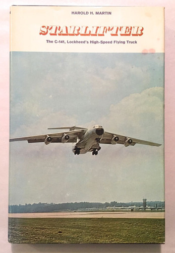StarLifter: the C-141: Lockheed's high-speed flying truck