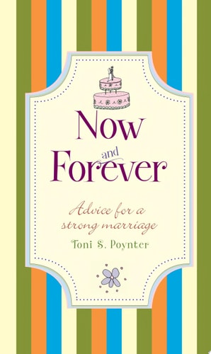 Now and Forever Advice for a Strong Marriage