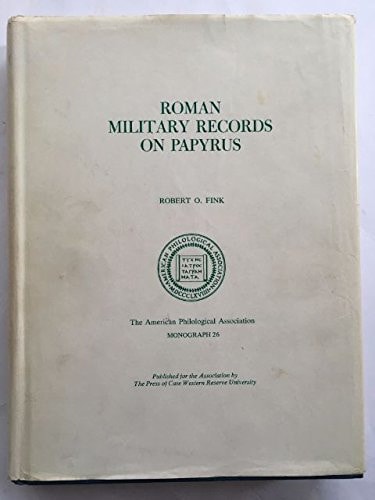 Roman military records on papyrus, (Philological monographs of the American Philological Association, no. 26)