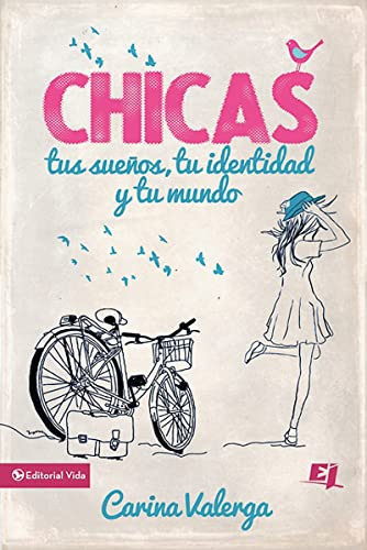 CHICAS, Tus Sueños, Tu Identidad y Tu Mundo