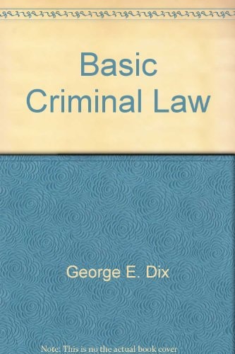 Basic criminal law: Cases and materials (Criminal justice series)