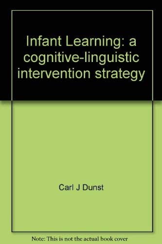 Infant Learning A Cognitive-linguistic Intervention Strategy