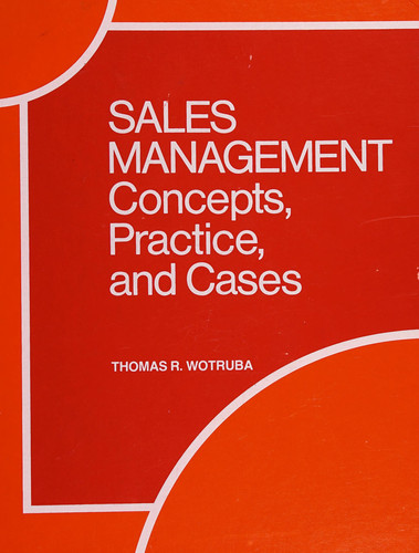 Sales management: Concepts, practice, and cases