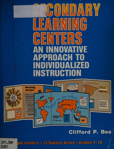 Secondary Learning Centers An Innovative Approach to Individualized Instruction