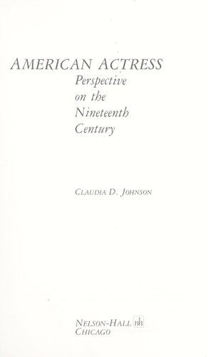 American Actress: Perspectives on the Nineteenth Century