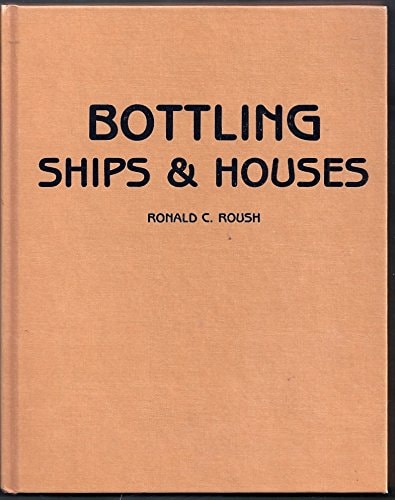 Bottling Ships & Houses