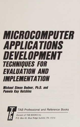 Microcomputer Applications Development: Techniques for Evaluation and Implementation