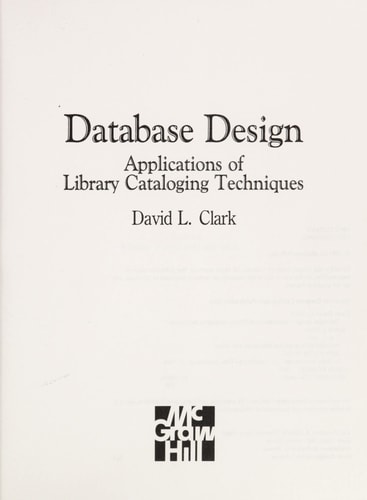 Database Design: Applications of Library Cataloging Techniques