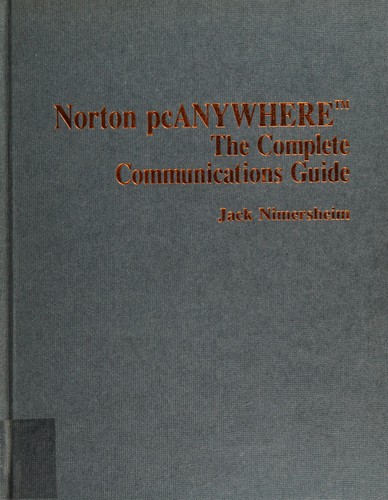 Norton PC Anywhere: The Complete Communications Guide