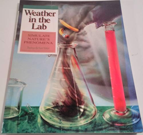 Weather in the Lab Simulate Nature's Phenomena