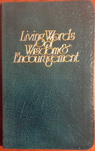 Living Words of Wisdom and Encouragement