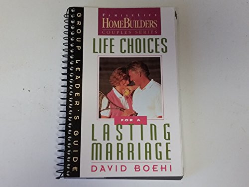 Life Choices for a Lasting Marriage Group Leader's Guide
