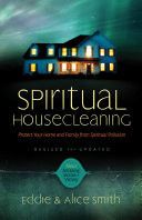 Spiritual Housecleaning Protect Your Home and Family from Spiritual Pollution