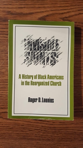Invisible Saints: A Study of Black Americans in the Reorganized Church