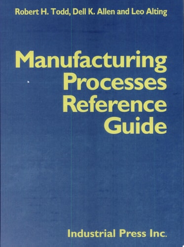Manufacturing Processes Reference Guide
