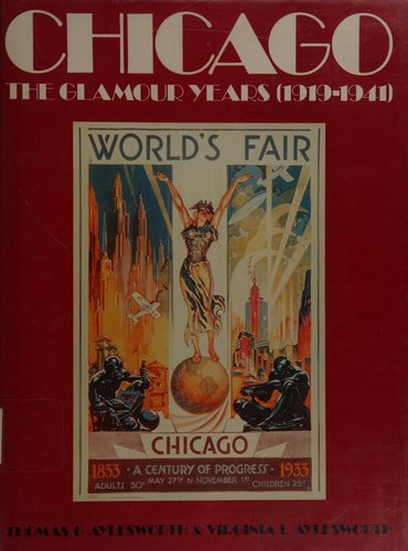 Chicago, the Glamour Years (1919-1941)