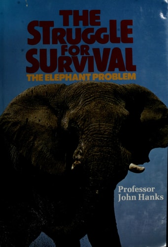 The Struggle for Survival : The Elephant Problem