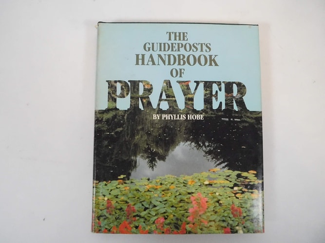 The Guideposts Handbook of Prayer