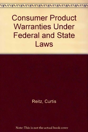 Consumer Product Warranties Under Federal and State Laws