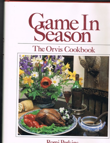 Game in Season The Orvis Cookbook
