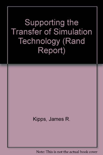 Supporting the Transfer of Simulation Technology (Rand Report)