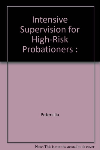 Intensive supervision for high-risk probationers: Findings from three California experiments