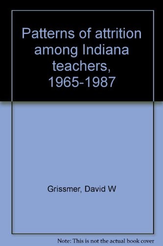 Patterns of Attrition Among Indiana Teachers, 1965-1987