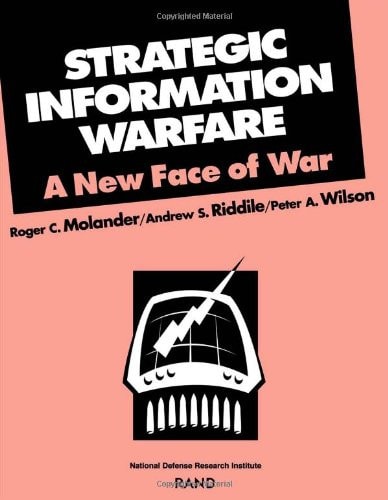 Strategic Information Warfare A New Face of War