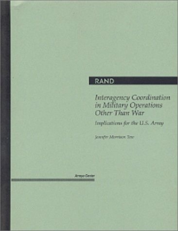 Interagency Coordination in Military Operations Other Than War Implications for the U.S. Army