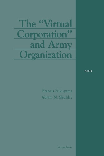 The "virtual Corporation" and Army Organization