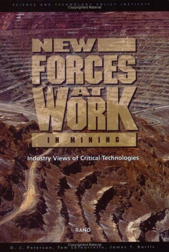 Technology Forces at Work in Mining: Industry Views of Critical Technologies